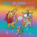 Cover: Goo Glider Sue - TellWell Press