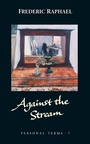 Cover: Against the Stream - Lives and Letters