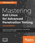Cover: Mastering Kali Linux for Advanced Penetration Testing, Second Edition - Packt Publishing Limited