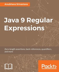 Enlarge image Cover: Java 9 Regular Expressions - Packt Publishing