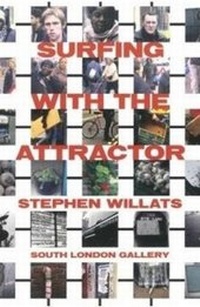 Enlarge image Cover: Surfing with the Attractor - South London Gallery