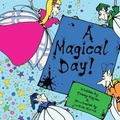 Cover: A Magical Day - The Lemon Tree Book Company Ltd