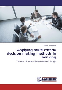 Abbildung von: Applying multi-criteria decision making methods in banking - LAP Lambert Academic Publishing