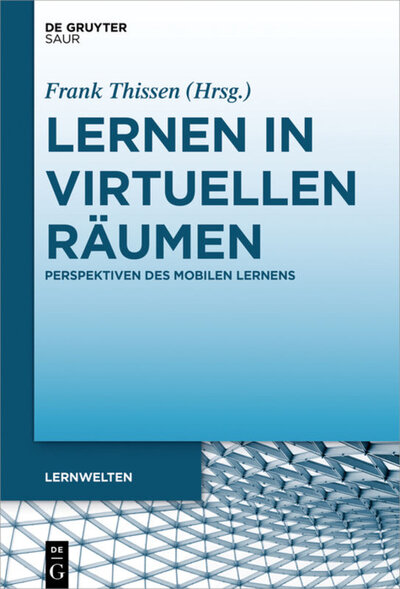 Abbildung von: Lernen in virtuellen Räumen - De Gruyter Saur