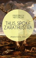 Cover: THUS SPOKE ZARATHUSTRA (Modern Classics Series) - e-artnow