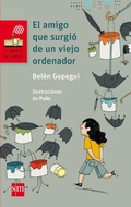 Cover: El amigo que surgio de un viejo ordenador - Ediciones SM