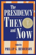 Cover: The Presidency Then and Now - Rowman & Littlefield Publishers