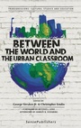 Cover: Between the World and the Urban Classroom - Brill