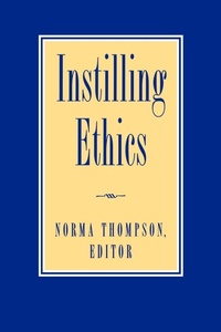 Enlarge image Cover: Instilling Ethics - Rowman & Littlefield Publishers