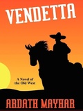 Cover: Vendetta: A Novel of the Old West - Wildside Press