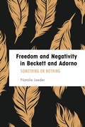 Cover: Freedom and Negativity in Beckett and Adorno - Rowman & Littlefield International