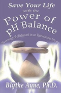 Cover: Save Your Life with the Power of pH Balance - Emerson & Tilman, Publishers