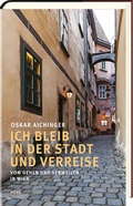 Cover: Ich bleib in der Stadt und verreise - Picus Verlag