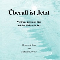 Abbildung von: Überall ist Jetzt - BoD - Books on Demand