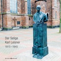 Cover: Der Selige Karl Leisner 1915 - 1945 - Butzon & Bercker