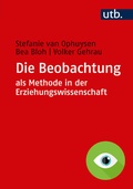 Cover: Die Beobachtung als Methode in der Erziehungswissenschaft - UTB