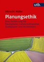 Cover: Planungsethik - UTB