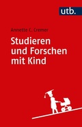 Cover: Studieren und Forschen mit Kind - UTB