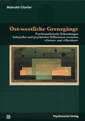 Cover: Ost-westliche Grenzg&auml;nge - Psychosozial-Verlag
