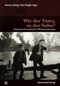 Enlarge image Cover: Wie der Vater, so der Sohn? - Psychosozial-Verlag