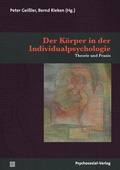 Cover: Der K&ouml;rper in der Individualpsychologie - Psychosozial-Verlag