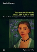 Cover: Frauenheilkunde mit Leib und Seele - Psychosozial-Verlag
