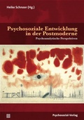Cover: Psychosoziale Entwicklung in der Postmoderne - Psychosozial-Verlag