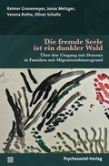 Cover: Die fremde Seele ist ein dunkler Wald - Psychosozial-Verlag