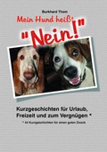 Cover: Mein Hund hei&szlig;t "NEIN!" - Gro&szlig;druck - AAVAA Verlag