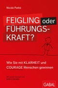 Cover: Feigling oder F&uuml;hrungskraft? - GABAL