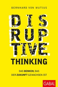 Abbildung von: Disruptive Thinking - GABAL