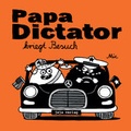 Cover: Papa Dictator kriegt Besuch - Jaja Verlag