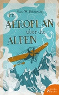 Cover: Im Aeroplan &uuml;ber die Alpen - Fuchs, Monika