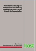 Cover: Weiterentwicklung der Verfahren zur Ableitung von Ma&szlig;nahmen gegen Unfallh&auml;ufungsstellen - Fachverlag NW in Carl Ed. Sch&uuml;nemann KG