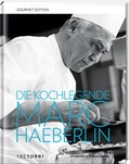 Cover: SZ Gourmet Edition: Die Kochlegende Marc Haeberlin - Tre Torri Verlag