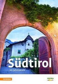 Abbildung von: Südtirol im Jahreskreis 2018 - Athesia-Tappeiner Verlag