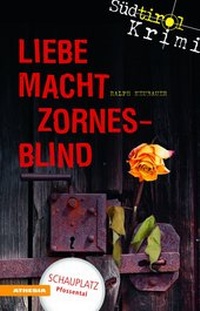 Abbildung von: Liebe macht zornesblind - Athesia-Tappeiner Verlag