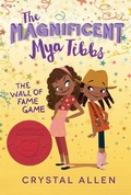 Cover: The Magnificent Mya Tibbs: The Wall of Fame Game - Collins