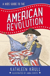 Enlarge image Cover: A Kids' Guide to the American Revolution - Collins