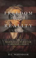 Cover: Freedom from Reality - University of Notre Dame Press