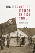 Cover: Xinjiang and the Modern Chinese State - University of Washington Press