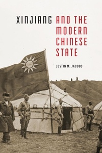 Enlarge image Cover: Xinjiang and the Modern Chinese State - University of Washington Press