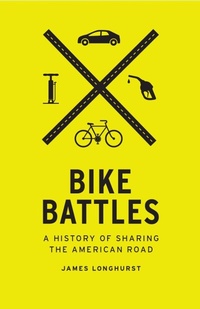 Enlarge image Cover: Bike Battles - University of Washington Press