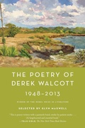 Cover: The Poetry of Derek Walcott 1948-2013 - Farrar, Straus & Giroux Inc