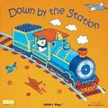 Cover: Down by the Station - Child's Play (International) Ltd