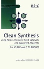 Cover: Clean Synthesis Using Porous Inorganic Solid Catalysts and Supported Reagents - Royal Society of Chemistry
