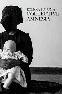Abbildung von: Collective Amnesia - uHlanga Press