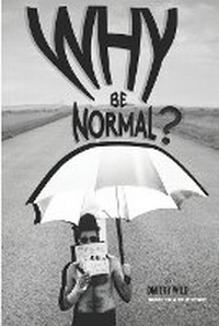 Enlarge image Cover: Why Be Normal? - Dmitry Wild