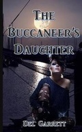 Cover: The Buccaneer's Daughter - Raven' Inn Press