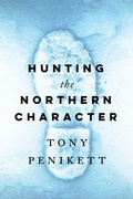 Cover: Hunting the Northern Character - University of British Columbia Press